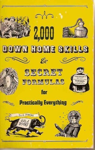 Beispielbild fr 2,000 Down Home Skills & Secret Formulas for Practically Everything zum Verkauf von Dan A. Domike