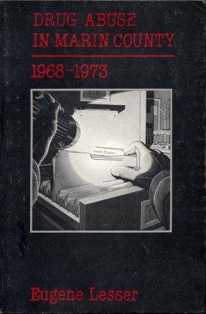 Imagen de archivo de Drug Abuse in Marin County 1968-1973 a la venta por Ed Buryn Books