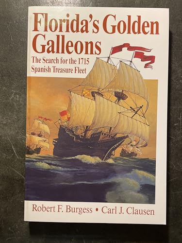 Stock image for Florida's Golden Galleons: The Search for the 1715 Spanish Treasure Fleet for sale by ThriftBooks-Dallas