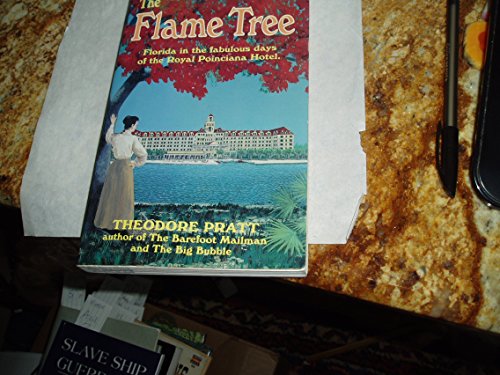 Stock image for The Flame Tree: Florida in the Fabulous Days of the Royal Poinciana Hotel for sale by ThriftBooks-Atlanta