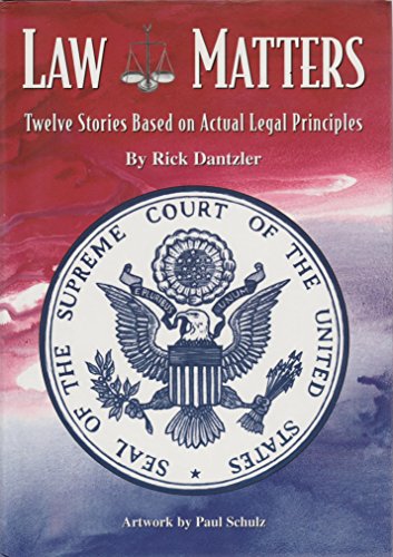 Stock image for Law Matters: Twelve Stories Based on Actual Legal Principles (Inscribed & Signed) for sale by dsmbooks