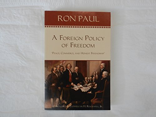 Stock image for A Foreign Policy of Freedom : Peace, Commerce, and Honest Friendship for sale by Better World Books