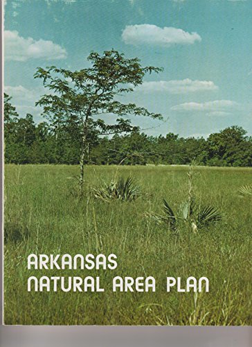 Stock image for Arkansas Natural Area Plan State of Arkansas for sale by Zubal-Books, Since 1961