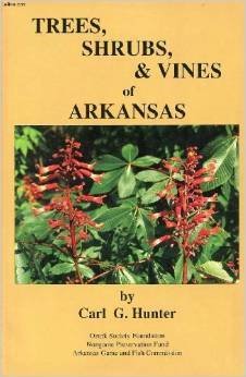 9780912456119: Trees, Shrubs, & Vines of Arkansas Signed By Carl Hunter ...