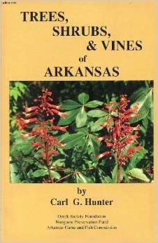 9780912456119: Trees, Shrubs, & Vines of Arkansas Signed By Carl Hunter