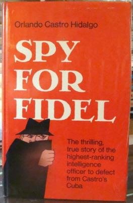 Imagen de archivo de Spy for Fidel a la venta por HPB Inc.