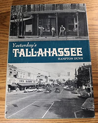 Imagen de archivo de Yesterday's Tallahassee (Seeman's historic cities series, no. 7) a la venta por Montclair Book Center