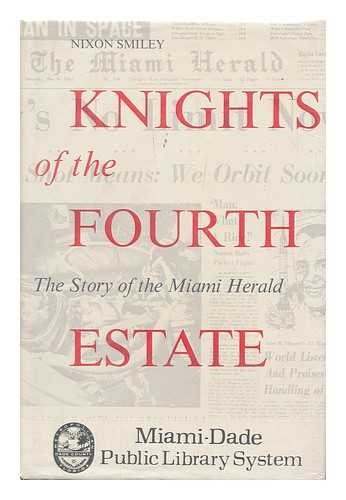 Imagen de archivo de Knights of the Fourth Estate : The Story of the Miami Herald a la venta por Better World Books