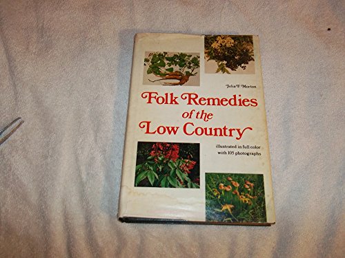 Stock image for Folk Remedies of the Low Country for sale by GF Books, Inc.