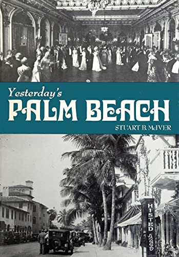 Imagen de archivo de Yesterday's Palm Beach, Including Palm Beach County (Seemann's Historic Cities Series ; No. 29) a la venta por Visible Voice Books