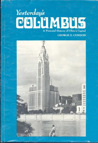 Beispielbild fr Yesterday's Columbus: A Pictorial History of Ohio's Capital. ( Seemann's Historic Cities Series No. 31.) zum Verkauf von GloryBe Books & Ephemera, LLC