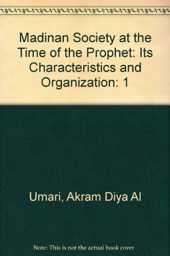 9780912463377: Madinan Society at the Time of the Prophet: Its Characteristics and Organization (English and Arabic Edition)