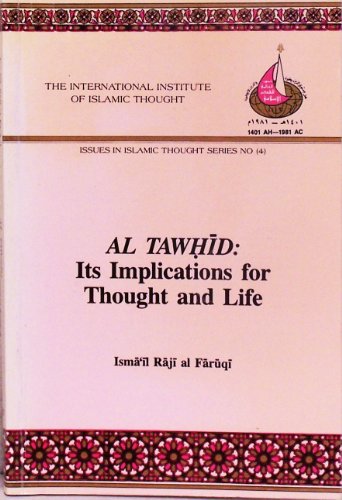 9780912463797: Al Tawhid: Its Implications for Thought and Life