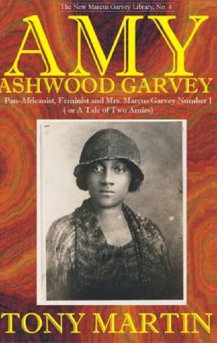 9780912469065: Amy Ashwood Garvey: Pan-Africanist, Feminist, and Wife No. 1: Pan-Africanist, Feminist and Mrs. Marcus Garvey Number 1 (Or A Tale of Two Armies)