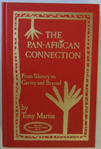 9780912469102: Pan African Connection : from Slavery to Garvey and beyond (The new Martin Garvey library)