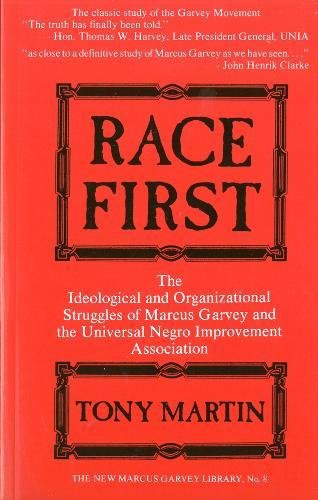 Stock image for Race First: The Ideological and Organizational Struggles of Marcus Garvey and the Universal Negro Improvement Association (New Marcus Garvey Library, No. 8) for sale by Open Books