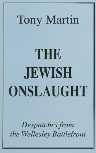 Stock image for The Jewish Onslaught: Dispatches from the Wellesley Battlefront for sale by Save With Sam
