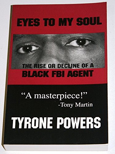 Stock image for Eyes to My Soul: The Rise or Decline of a Black FBI Agent for sale by Irish Booksellers