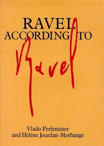 9780912483191: Ravel According to Ravel