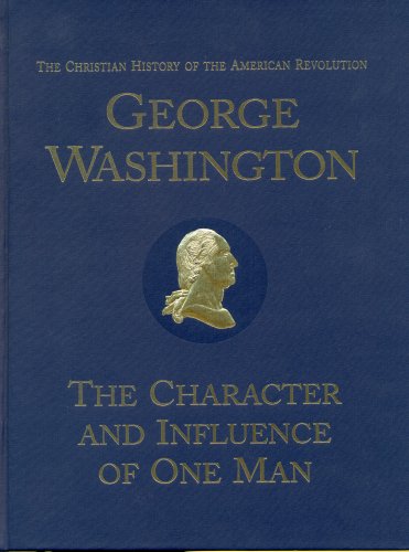 Imagen de archivo de George Washington: The Character and Influence of One Man a la venta por Front Cover Books