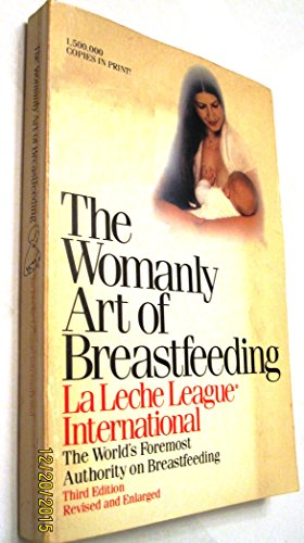 Beispielbild fr The Womanly Art of Breastfeeding zum Verkauf von Better World Books