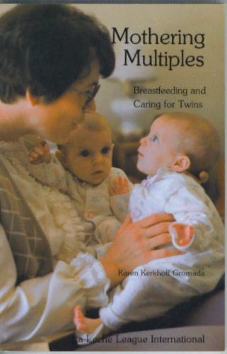 Stock image for Mothering Multiples : Breastfeeding and Caring for Twins for sale by Better World Books