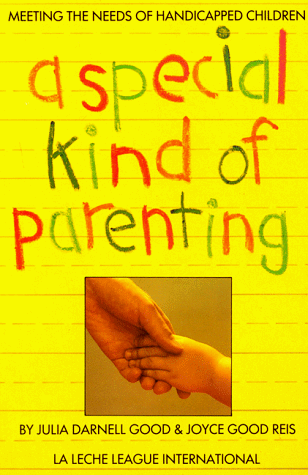 Stock image for Special Kind of Parenting: Meeting the Needs of Handicapped Children for sale by BooksRun