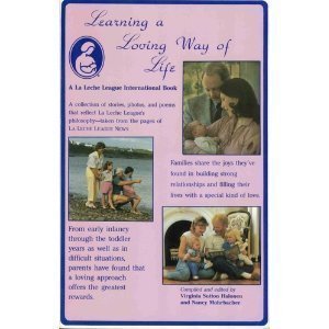 Imagen de archivo de Learning a Loving Way of Life (A La Leche League International book) a la venta por Wonder Book