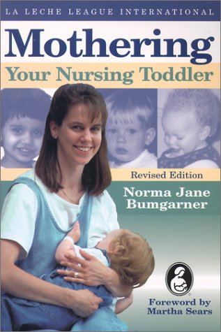 9780912500522: Mothering Your Nursing Toddler