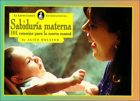9780912500577: Sabiduria Materna: 101 Consejos Para LA Nueva Mama