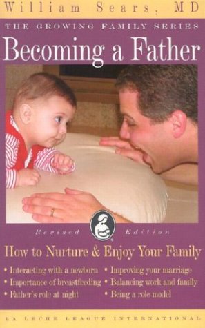 Imagen de archivo de Becoming a Father: How to Nurture and Enjoy Your Family (Growing Family Series) a la venta por SecondSale