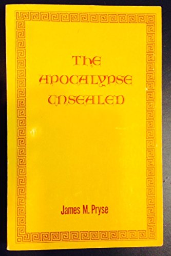Stock image for The Apocalypse Unsealed Being an Esoteric Interpretation of the Initiation of Ioannes for sale by Ezekial Books, LLC