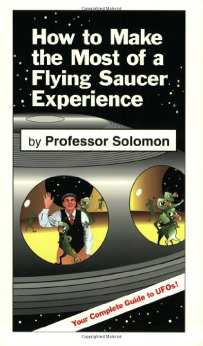 9780912509075: How to Make the Most of a Flying Saucer Experience