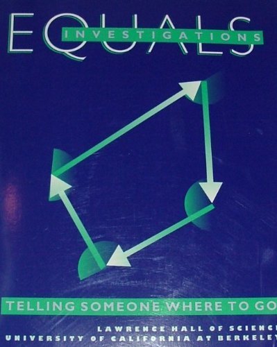 Stock image for Equals Investigations: Telling Someone Where to Go: A Middle-School Mathematics Unit Focusing on Measurement of Distance and Angle for sale by ThriftBooks-Dallas