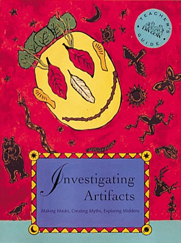 Investigating Artifacts (Old Edition) (9780912511825) by Barrett, Katharine; Bergman, Lincoln; Dornfest, Gigi; Lipner, Linda; Willard, Carolyn