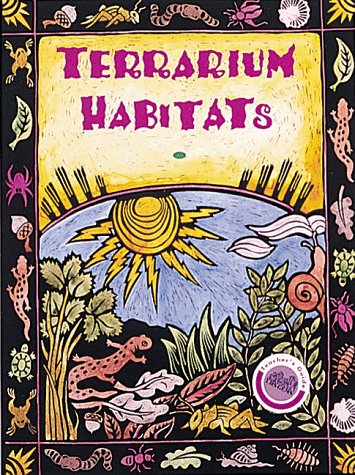 TERRARIUM HABITATS Teacher's Guide, Grades K-6