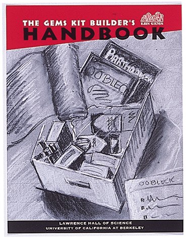 The Gems Kit Builder's Handbook (9780912511917) by Goodman, Jan; Sneider, Cary; Gould, Alan; Barber, Jacqueline; Hosoume, Kimi; Tucker, Laura; Willard, Carolyn