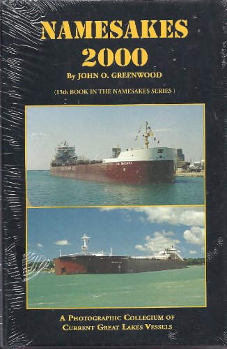 Stock image for Namesakes 2000 (A Photographic Collegium Of Current Great Lakes Vessels, 13th Book In The Namesakes Series) for sale by ThriftBooks-Dallas