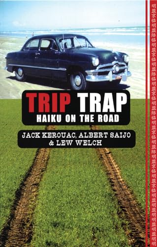 Beispielbild fr Trip trap; Haiku along the road from San Francisco to New York, 1959 zum Verkauf von Cambridge Books