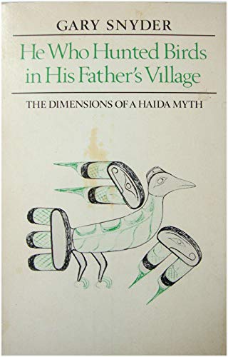 Beispielbild fr He Who Hunted Birds in His Father's Village: Dimensions of a Haida Myth zum Verkauf von Michael Patrick McCarty, Bookseller