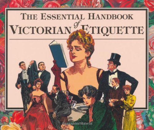 Stock image for The Essential Handbook of Victorian Etiquette for sale by SecondSale