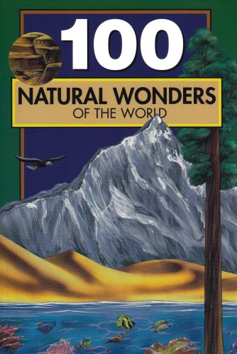 Imagen de archivo de 100 Natural Wonders of the World (100 Series) a la venta por Jenson Books Inc