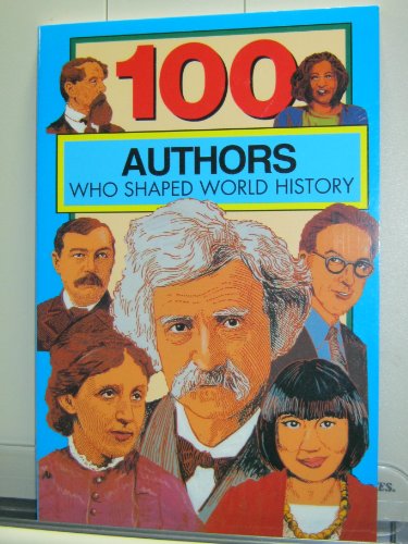 100 Authors Who Shaped World History (100 Series) (9780912517216) by Yenne, Bill