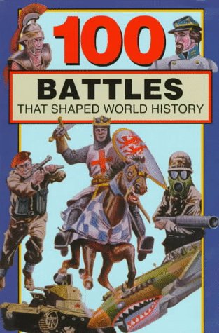 Stock image for 100 Battles That Shaped World History for sale by Better World Books