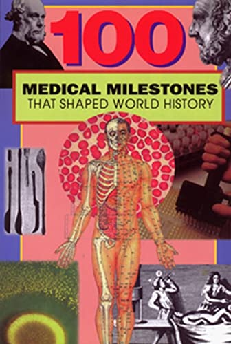 Stock image for 100 Medical Milestones That Shaped World History for sale by Wonder Book