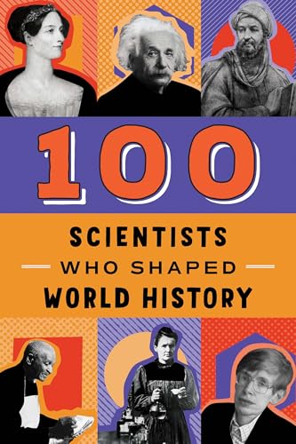 Stock image for 100 Scientists Who Shaped World History for sale by SecondSale