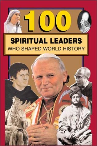 Beispielbild fr 100 Spiritual Leaders Who Shaped World History zum Verkauf von Better World Books