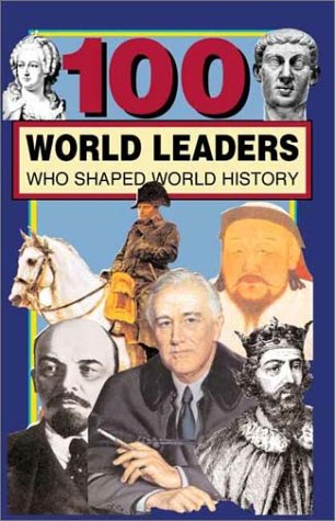 Stock image for 100 World Leaders Who Shaped World History for sale by Book Deals