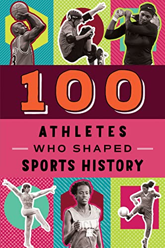 9780912517537: 100 Athletes Who Shaped Sports History