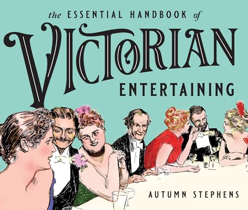 Beispielbild fr The Essential Handbook of Victorian Entertaining zum Verkauf von Better World Books